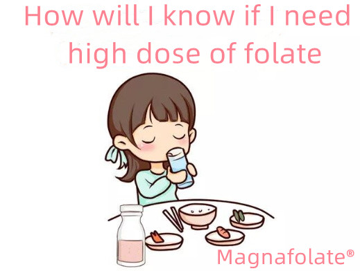 Como saberei se preciso de altas doses de folato?